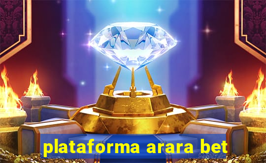 plataforma arara bet