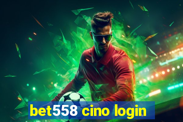 bet558 cino login