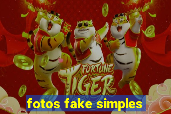 fotos fake simples