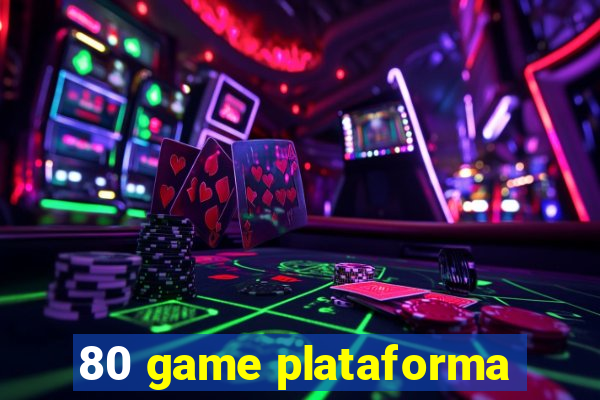 80 game plataforma