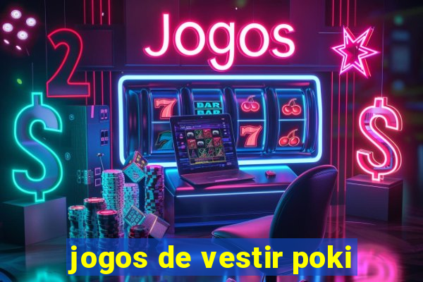 jogos de vestir poki