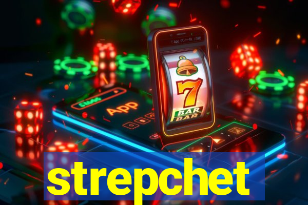 strepchet