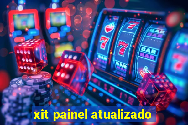 xit painel atualizado