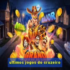 ultimos jogos do cruzeiro