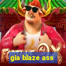 gia blaze ass