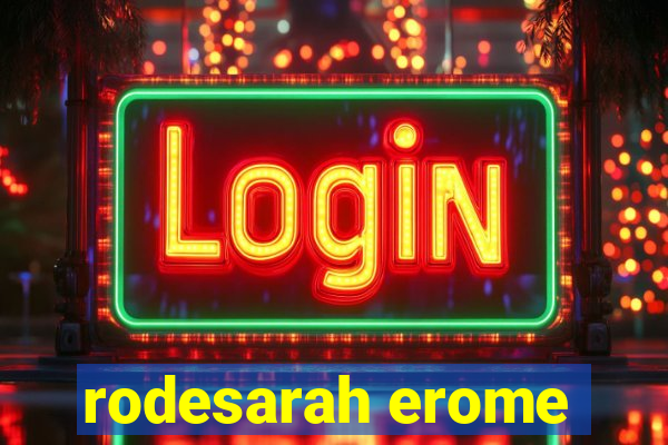 rodesarah erome