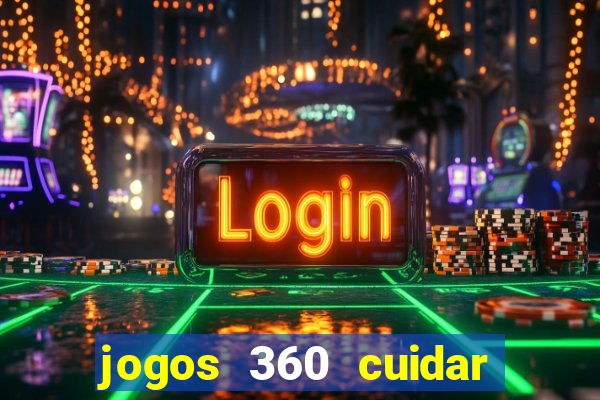 jogos 360 cuidar de bebe