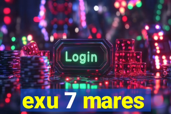 exu 7 mares