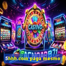 5hhh.com paga mesmo