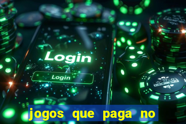 jogos que paga no pix sem depósito