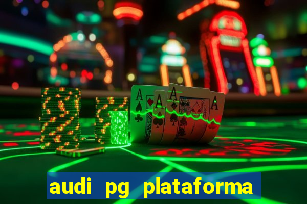 audi pg plataforma de jogos