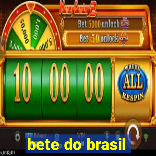 bete do brasil