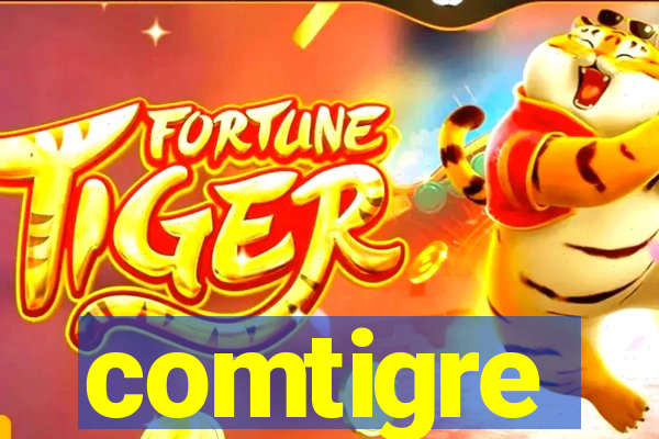 comtigre