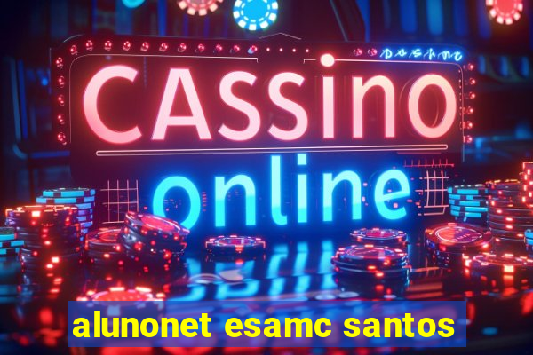 alunonet esamc santos