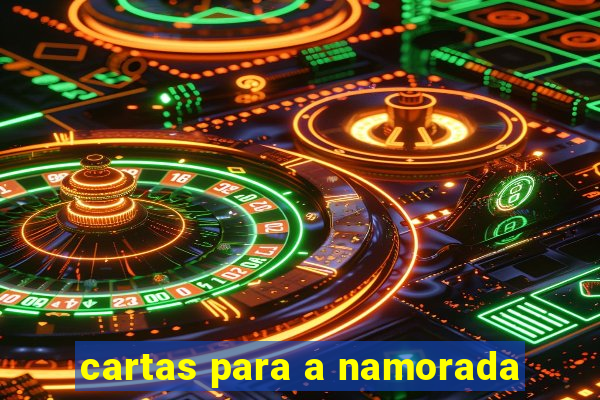 cartas para a namorada