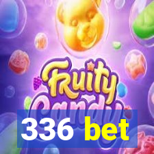 336 bet