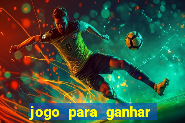 jogo para ganhar dinheiro sem depositar dinheiro