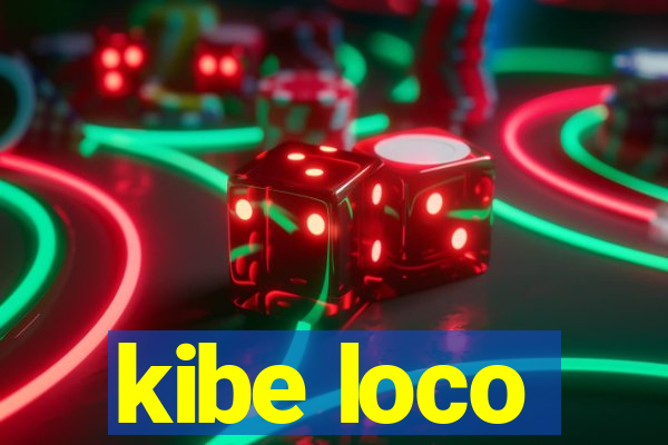 kibe loco