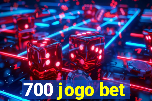 700 jogo bet