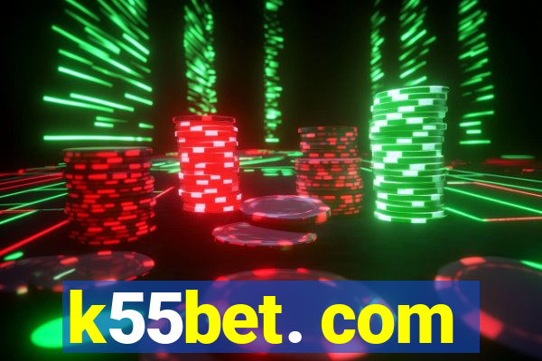 k55bet. com