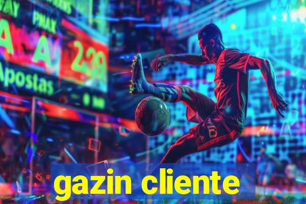 gazin cliente