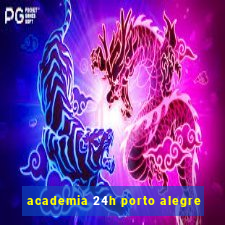 academia 24h porto alegre