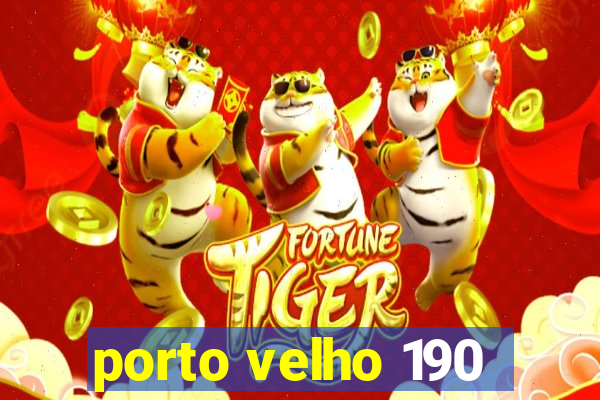 porto velho 190