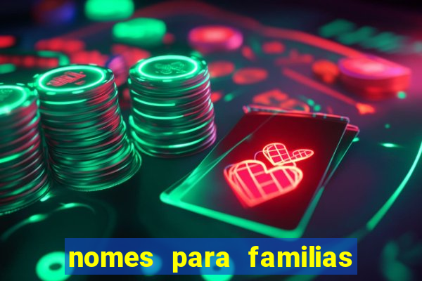 nomes para familias em jogos