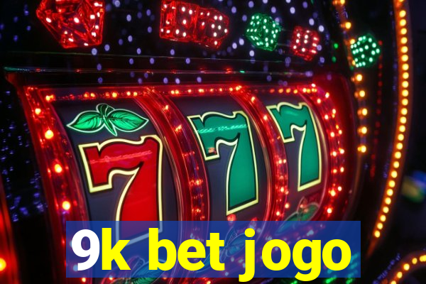 9k bet jogo