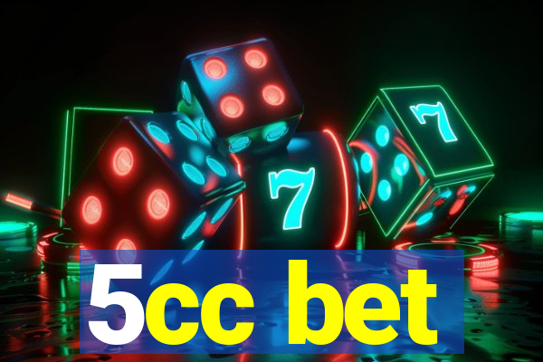 5cc bet