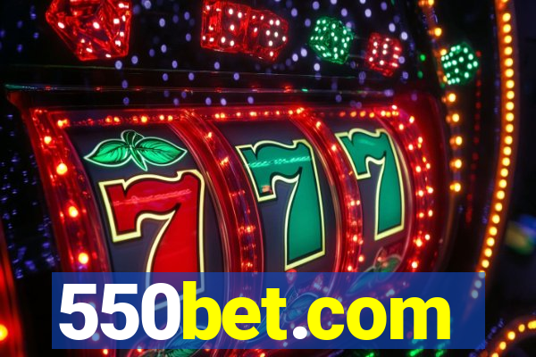 550bet.com