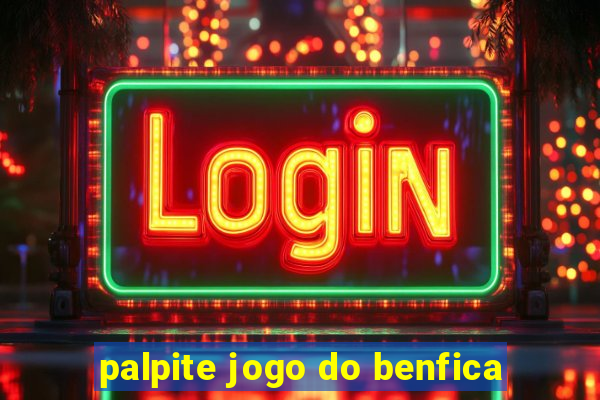 palpite jogo do benfica