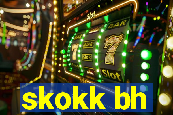 skokk bh