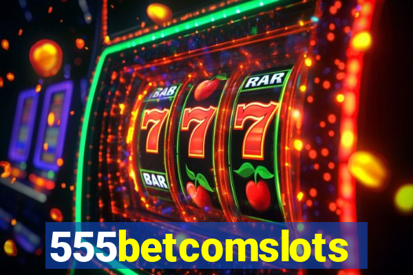 555betcomslots