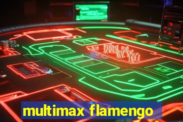 multimax flamengo