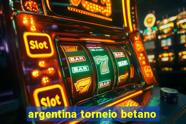 argentina torneio betano