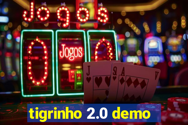 tigrinho 2.0 demo