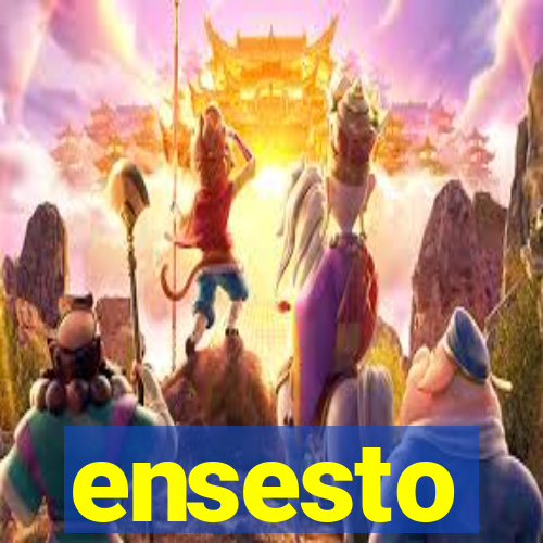 ensesto