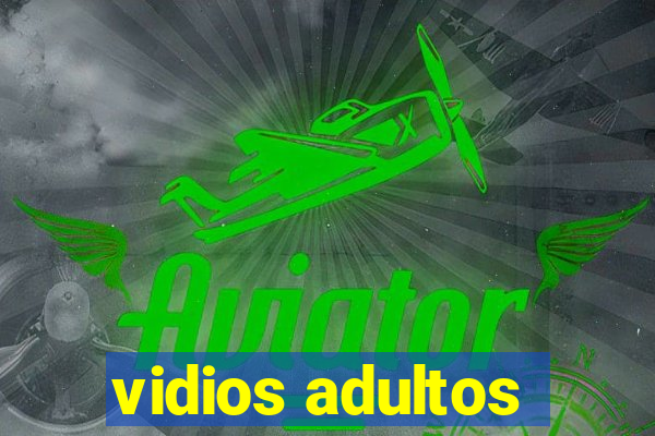 vidios adultos