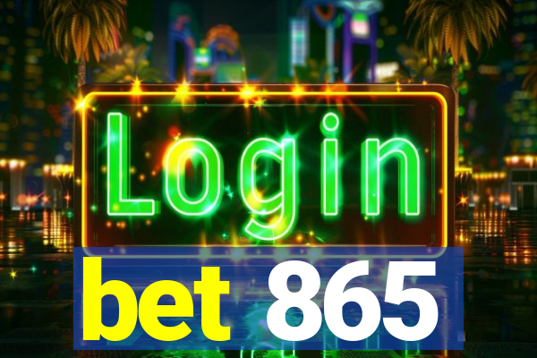 bet 865