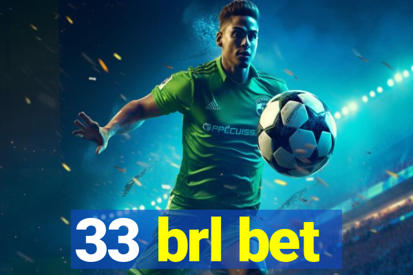 33 brl bet