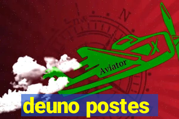 deuno postes