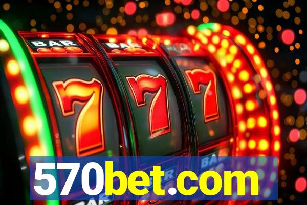 570bet.com