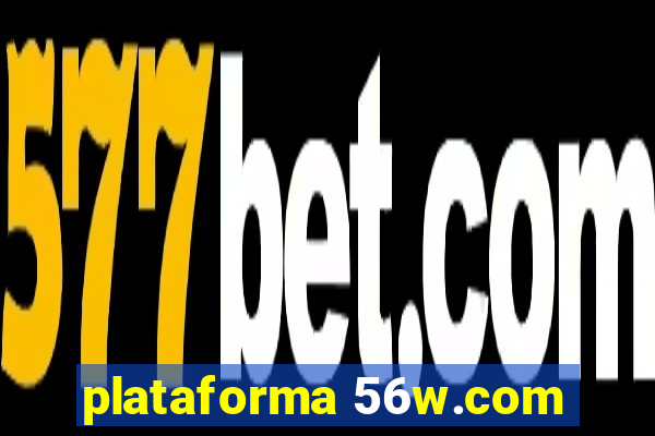 plataforma 56w.com