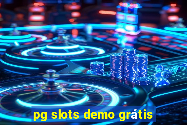 pg slots demo grátis