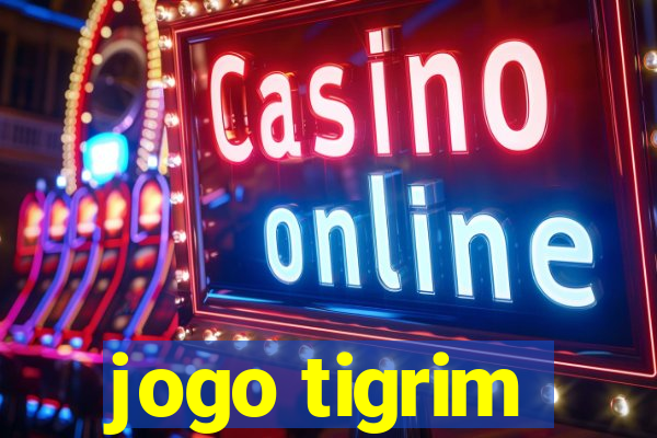 jogo tigrim