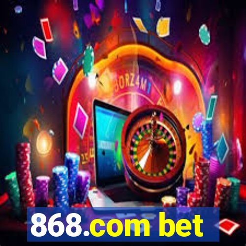 868.com bet