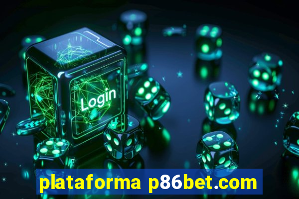 plataforma p86bet.com