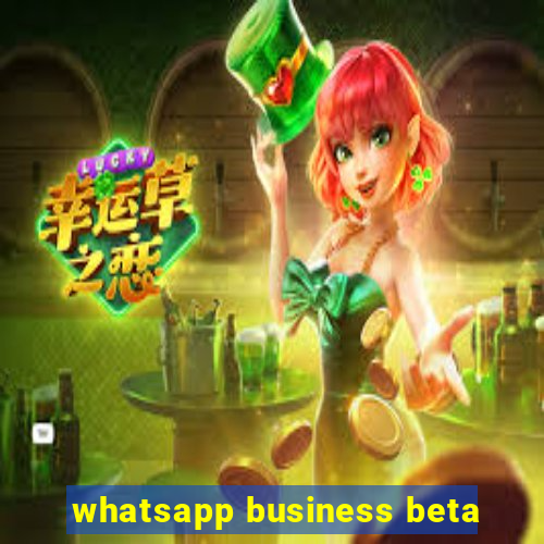 whatsapp business beta