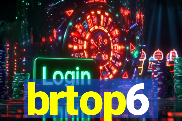 brtop6